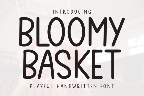 Bloomy Basket: The Playful Font for Energetic Branding